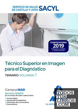 Técnico Superior en Imagen para el Diagnóstico del Servicio de Salud de Castilla y León (SACYL). Temario Volumen 1