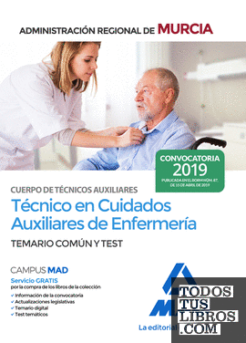 Cuerpo de Técnicos Auxiliares, opción Cuidados Auxiliares de Enfermería de la Administración Pública Regional de Murcia. Temario común y test
