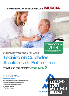 Cuerpo de Técnicos Auxiliares, opción Cuidados Auxiliares de Enfermería de la Administración Pública Regional de Murcia. Temario específico Volumen 2