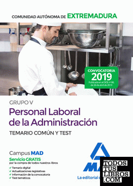 Grupo V Personal laboral de la Administración de la Comunidad Autónoma de Extremadura. Temario común y test