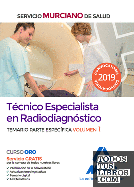 Técnico Especialista en Radiodiagnóstico del Servicio Murciano de Salud. Temario parte específica volumen 1