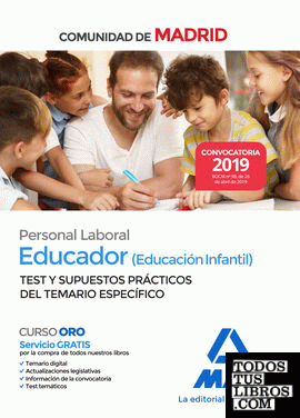 Educador (Educación Infantil). Personal Laboral de la Comunidad de Madrid  Test y Supuestos prácticos del Temario Específico.