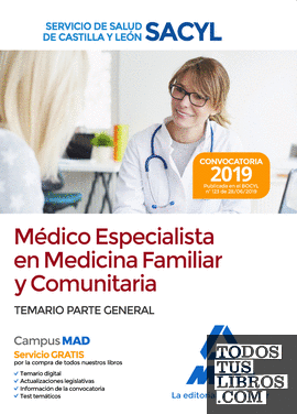 Médico Especialista en Medicina Familiar y Comunitaria del Servicio de Salud de Castilla y León (SACYL). Temario parte general
