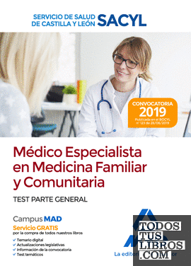 Médico Especialista en Medicina Familiar y Comunitaria del Servicio de Salud de Castilla y León (SACYL). Test parte general