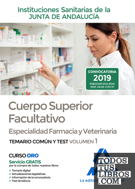 Cuerpo Superior Facultativo de las Instituciones Sanitarias de la Junta de Andalucía, Especialidad Farmacia y Veterinaria. Temario común y test volumen 1