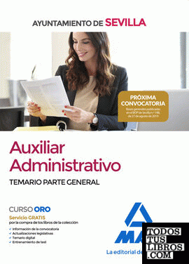 Auxiliar Administrativo del Ayuntamiento de Sevilla. Temario Parte General
