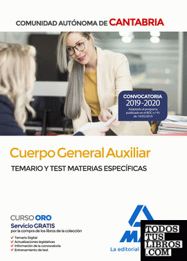 Cuerpo General Auxiliar de la Comunidad Autónoma de Cantabria. Temario y Test de Materias Especificas