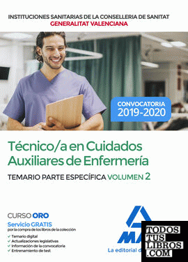 Técnico en Cuidados Auxiliares de Enfermería de Instituciones Sanitarias de la Conselleria de Sanitat de la Generalitat Valenciana. Temario parte específica volumen 2
