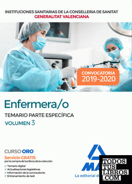 Enfermera/o de Instituciones Sanitarias de la Conselleria de Sanitat de la Generalitat Valenciana. Temario parte específica volumen 3