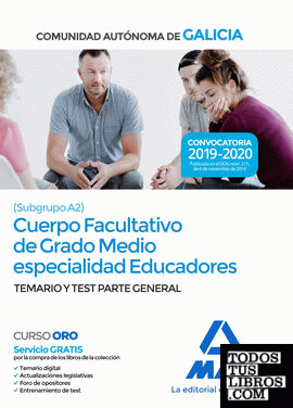 Cuerpo facultativo de grado medio de la Comunidad Autónoma de Galicia (subgrupo A2) especialidad educadores. Temario y test parte general