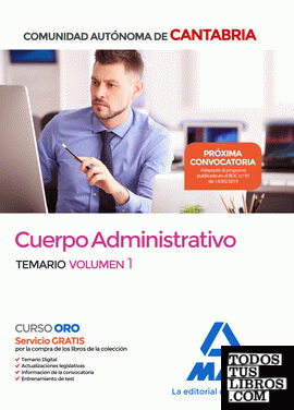 Cuerpo Administrativo de la Comunidad Autónoma de Cantabria. Temario. Volumen 1