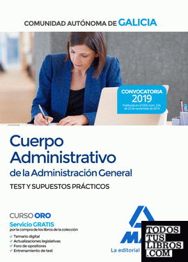 Cuerpo Administrativo de la Administración General de la Comunidad Autónoma de Galicia. Test y Supuestos prácticos