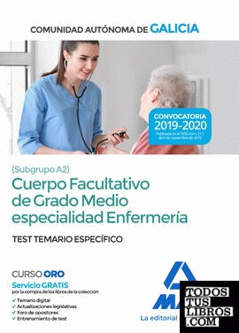 Cuerpo facultativo de grado medio de la Comunidad Autónoma de Galicia (subgrupo A2) especialidad enfermería. Test temario específico