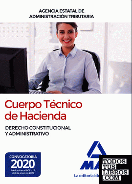 Cuerpo Técnico de Hacienda. Agencia Estatal de Administración Tributaria. Derecho Constitucional y Administrativo