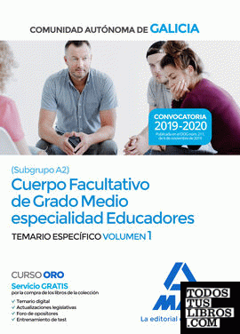 Cuerpo facultativo de grado medio de la Comunidad Autónoma de Galicia (subgrupo A2) especialidad educadores. Temario específico volumen 1