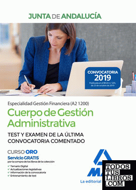Cuerpo de Gestión Administrativa [Especialidad Gestión Financiera (A2 1200)] de la Junta de Andalucía. Test y examen de la última Convocatoria comentado