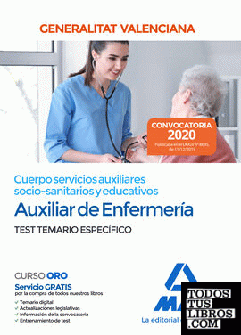 Cuerpo servicios auxiliares socio-sanitarios y educativos de la Administración de la Generalitat Valenciana, escala Auxiliar de Enfermería. Test temario específico