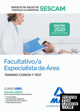 Facultativo/a Especialista de Área del Servicio de Salud de Castilla-La Mancha (SESCAM). Temario común y test
