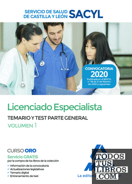 Licenciado Especialista del Servicio de Salud de Castilla y León (SACYL). Temario y test Parte General volumen 1
