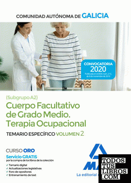 Cuerpo facultativo de grado medio de la Comunidad Autónoma de Galicia (subgrupo A2) especialidad Terapia Ocupacional. Temario específico volumen 2