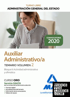 Auxiliar Administrativo de la Administración General del Estado. Temario Volumen 2 Bloque II: Actividad administrativa y ofimática