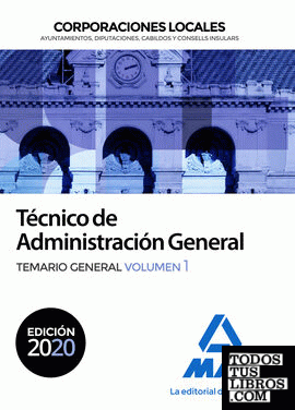 Técnico  de Administración General de Corporaciones Locales. Temario General Volumen 1