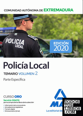 Policía Local de Extremadura. Temario Volumen 2 Parte Específica