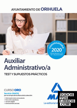 Auxiliar Administrativo del Ayuntamiento de Orihuela. Test y Supuestos Prácticos