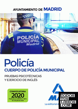 Policía del Cuerpo de Policía Municipal del Ayuntamiento de Madrid. Pruebas psicotécnicas y ejercicio de inglés