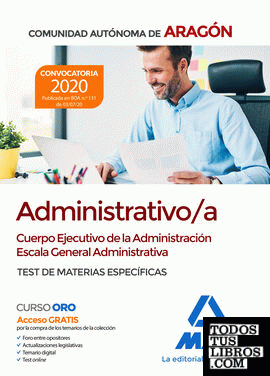 Cuerpo Ejecutivo de la Administración de la Comunidad Autónoma de Aragón, Escala General Administrativa (Administrativo/a). Test de materias específicas