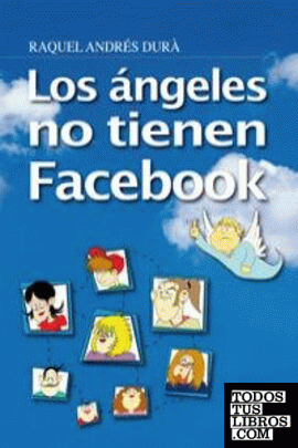 ángeles no tienen Facebook, Los