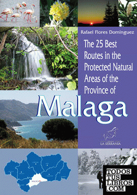 The 25 best routes in the Protected Nautral of the province of Malaga