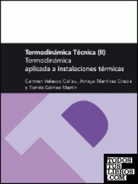 Termodinámica Técnica  II. Termodinámica aplicada a instalaciones térmicas