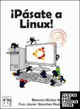 ¡Pásate a Linux! 2ª Ed.