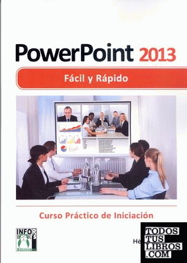 PowerPoint 2013 Fácil y rápido