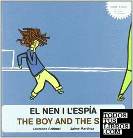 El nen i l'espia / The boy and the spy