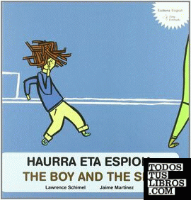 Haurra eta espioia / The boy and the spy