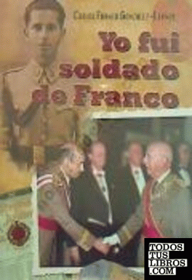 Yo fui soldado de Franco.