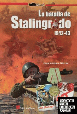 La batalla de Stalingrado 1942-1943
