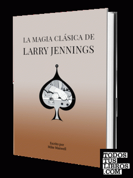 La magia clásica de Larry Jennings