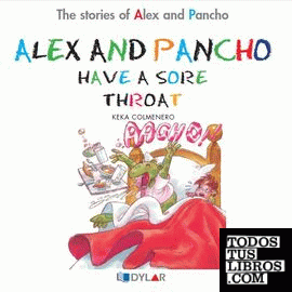 ALEX AND PANCHO HAVE A SORE THROAT - STORY 8
