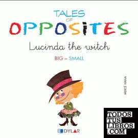 TALES OF OPPOSITES 1 - LUCINDA THE WITCH