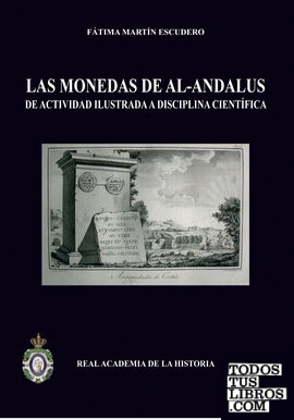 Las monedas de Al-Andalus: de actividad ilustrada a disciplina científica.