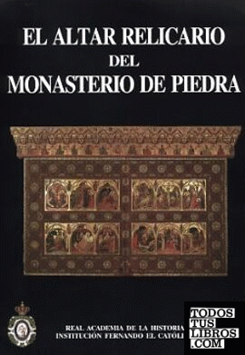 El Altar-Relicario del Monasterio de Piedra