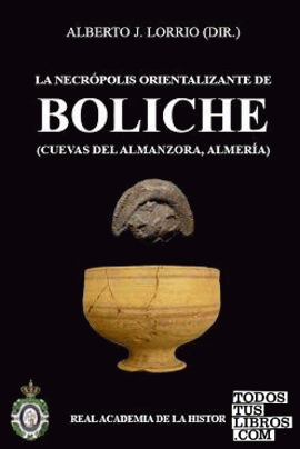 La necrópolis orientalizante de Boliche (Cuevas del Almanzora, Almería)