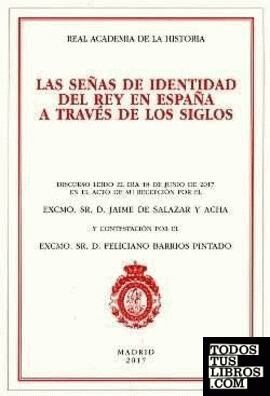 Señas de identidad del Rey en España a través de los siglos, Las