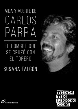 Vida y muerte de Carlos Parra