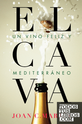 El cava, un vino feliz y mediterráneo