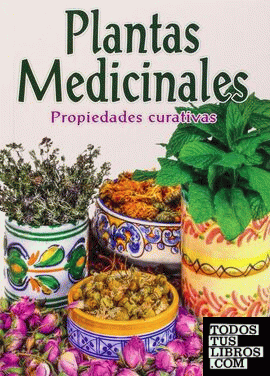 Plantas medicinales. Propiedades curativas