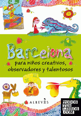 Barcelona para niños creativos, observadores y talentosos